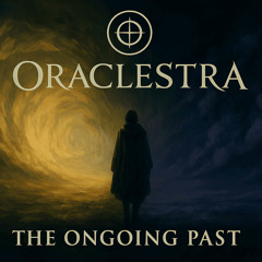 The Ongoing Past