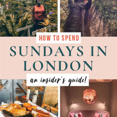 Best Things To Do In London Sunday Tours Review