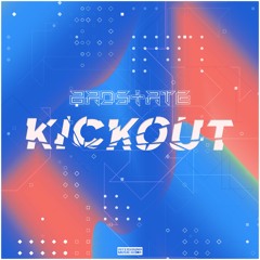 Badstate - Kickout
