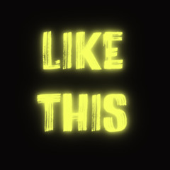 Like This