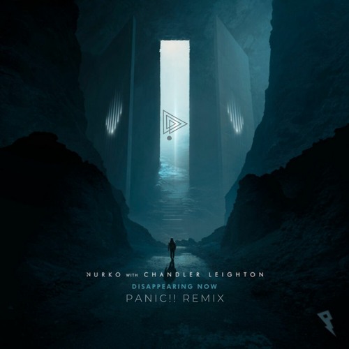 NURKO With Chandler Leighton - Disappearing Now(PANIC!! Remix)