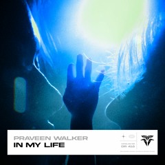 Praveen Walker - In My Life
