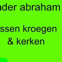 Vader - Abraham -tussen Kroegen&kerken!