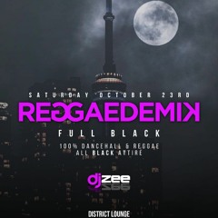 DJ ZEE- REGGAEDEMIK FULL BLACK - OCT 2021