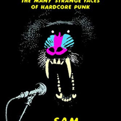 READ EBOOK 💝 Mutations: The Many Strange Faces of Hardcore Punk by  Sam McPheeters &