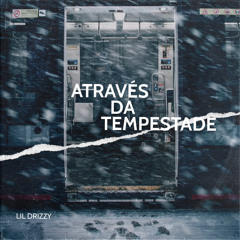 Lil Drizzy Através da Tempestade
