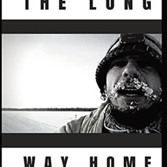 VIEW EBOOK 📦 The Long Way Home: How I Won the 1,000 Mile Iditarod Footrace with Pers