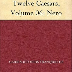 ⭐ DOWNLOAD PDF The Lives of the Twelve Caesars. Volume 06 Full Online