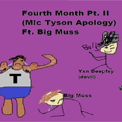 Mic Tyson Apology Ft. Big Muss