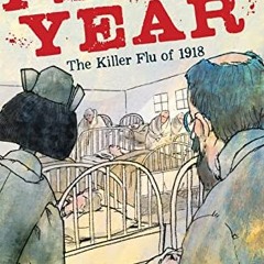 View EBOOK EPUB KINDLE PDF Fever Year: The Killer Flu of 1918 by  Don Brown 📘