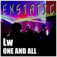 Lw - One And All (Out now on Exstatic Records)
