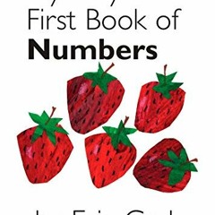 [Get] [EPUB KINDLE PDF EBOOK] My Very First Book of Numbers by  Eric Carle &  Eric Carle 📙