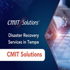 disaster recovery services in Tempe - CMIT Solutions