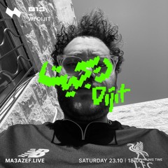 Ma3azef Radio 010 - B13 w/Dijit [23.10.2021]