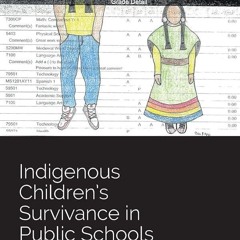 ⚡PDF❤ Indigenous Children?s Survivance in Public Schools (Indigenous and
