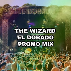 The Wizard - El Dorado Promo Mix