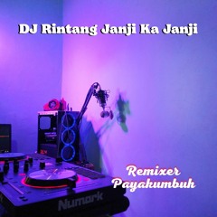 DJ Rintang Janji Ka Janji