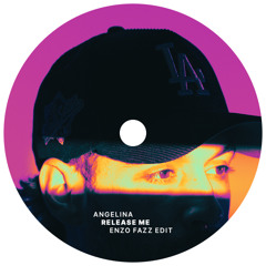 Angelina - Release Me (Enzo Fazz Edit)