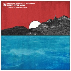 Armin van Buuren Ft. Jake Reese - Need You Now (Sebastian Vargas Remix)[Free Download]