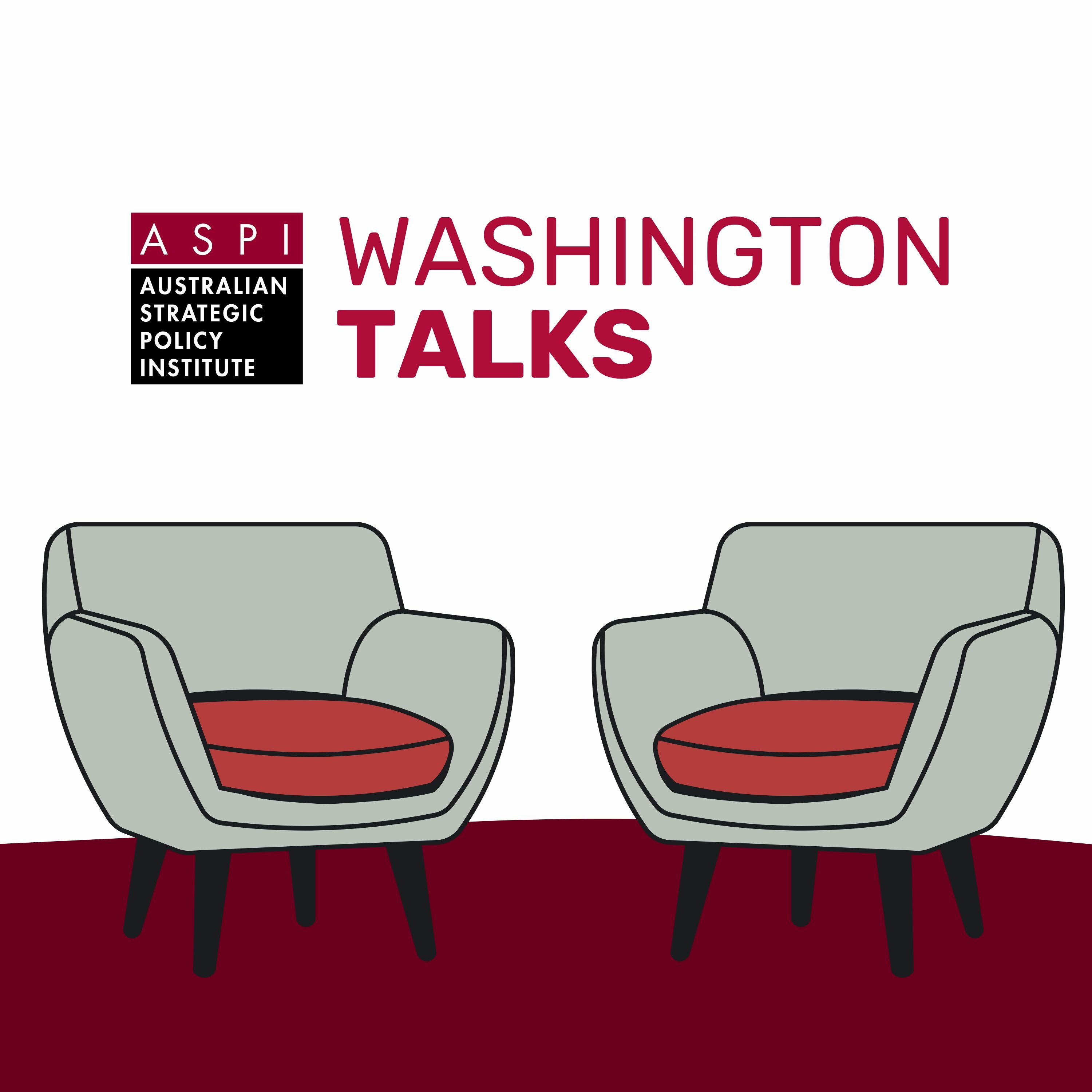 WASHINGTON TALKS: A Conversation with Australian Ambassador to the US, the Hon. Arthur Sinodinos AO