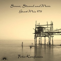 Sonne, Strand und Meer Guest Mix #79 by Fotis Konfusion