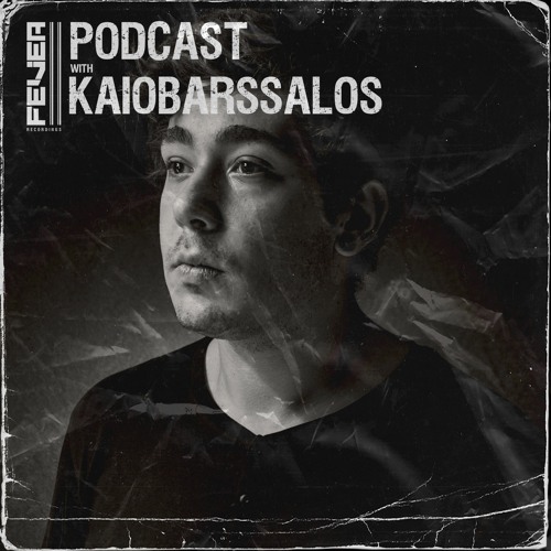 Fever Recordings Podcast 005 with KaioBarssalos