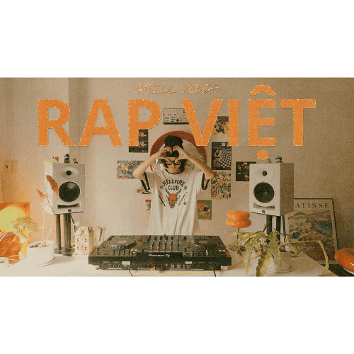 VNI - Rap Việt Chill Vibes