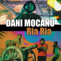 Dani Mocanu - Ria Ria