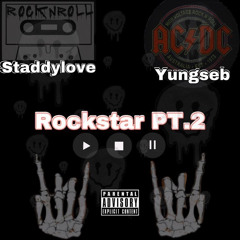 RockStar PT2 -YungSeb x StaddyLove