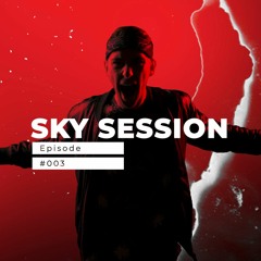 SKY SESSION #003