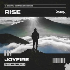 JOYFIRE - Rise (featuring Jerome Bell) / DIGITAL COMPLEX RECORDS