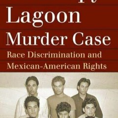 PDF Book The Sleepy Lagoon Murder Case: Race Discrimination and Mexican-American Rights