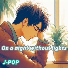On a night without lights