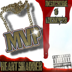 HEARTSHADDER - MVP Ft. KAMI + LUCHOP23