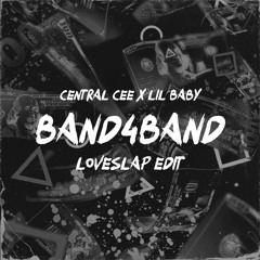 CENTRAL CEE X LIL BABY - BAND4BAND (LOVESLAP Big Room Edit) FREE DL
