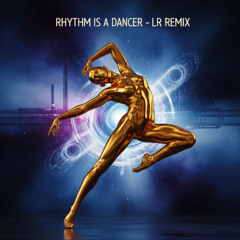 Snap - Rhythm Is A Dancer (LR Remix)