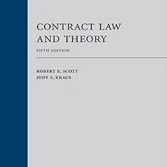 ^Pdf^ Contract Law and Theory Written by Robert E. Scott (Author),Jody S. Kraus (Author)