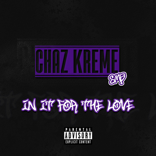 Chaz Kreme - In it for the Love