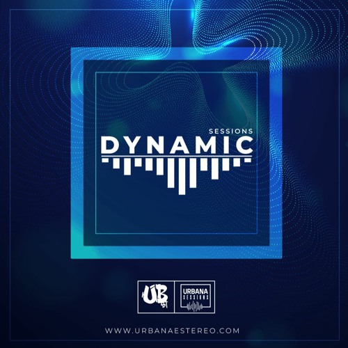 Stream Dynamic Sessions Episode 02 by Urbana Sessions Listen online
