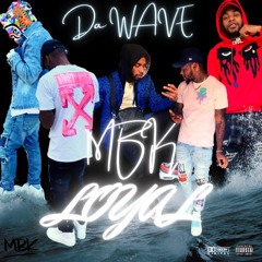 MbkLoyal x Da Wave ft Royal.mbk