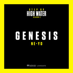Genesis - Step Up: High Water, Season 2 (Music from the Original TV Series) [feat. Ne-Yo]