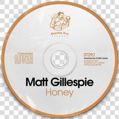 MATT GILLESPIE - Honey [ST292] Smashing Trax / 27th October 2023