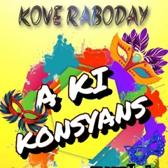 KOVE RABODAY 2K20_ A KI KONSYANS