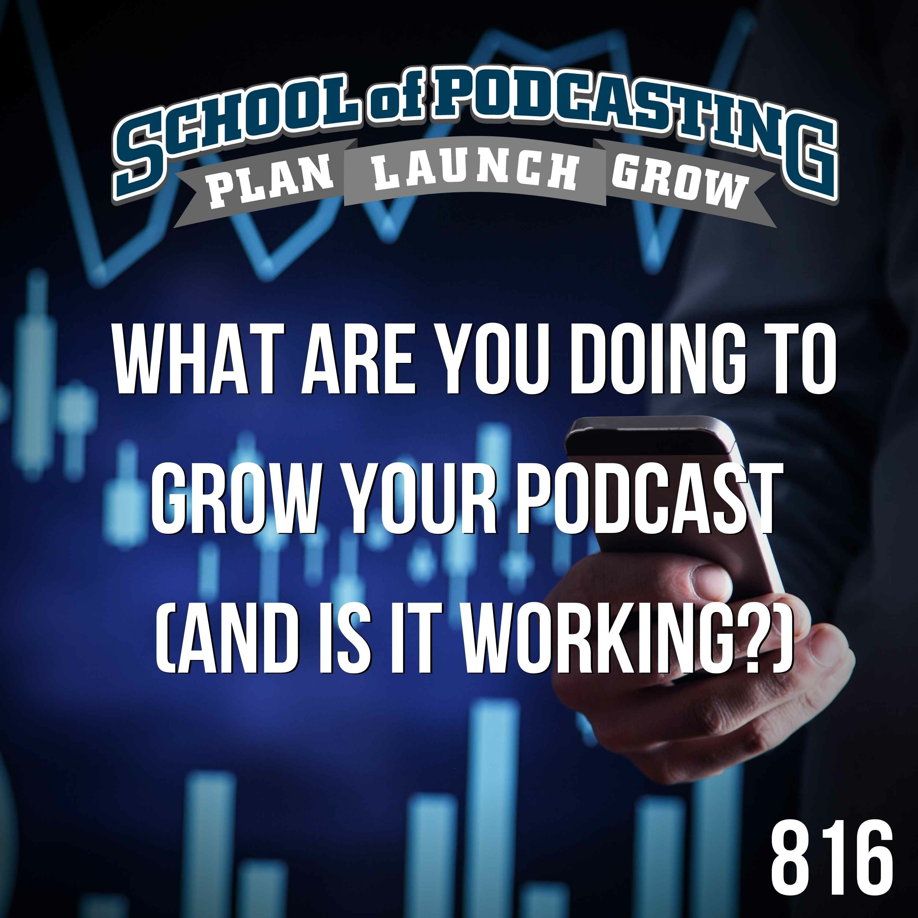 What Are You Doing to Grow Your Podcast (and is it working)? episode artwork