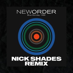 New Order - Blue Monday (Nick Shades VIP Remix) | FREE DOWNLOAD