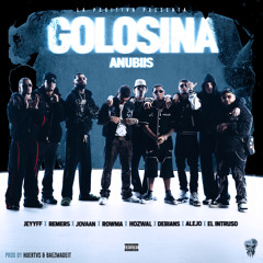 Golosina (feat. La Positiva, Rowma, Debians, JEYYFF, Elintruso & Hozwal)