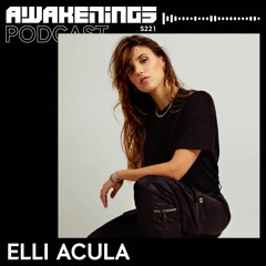 Awakenings Podcast S221 - Elli Acula