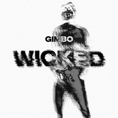 GIMBO - Wicked