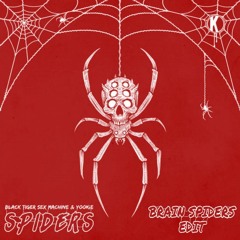 Black Tiger Sex Machine & YOOKIE- Spiders (Brain Spiders Edit)