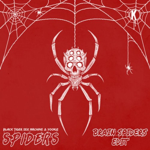Black Tiger Sex Machine & YOOKIE- Spiders (Brain Spiders Edit)